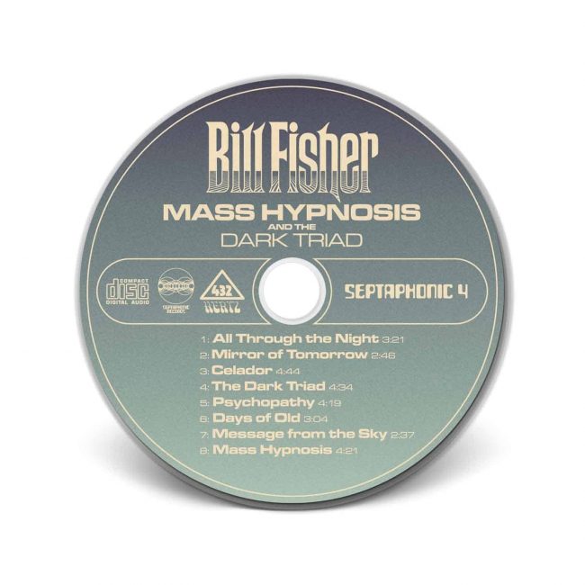 Bill Fisher Mass Hypnosis and the Dark Triad CD Disc